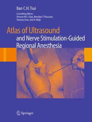 cover image of Atlas of Ultrasound- and Nerve Stimulation-Guided Regional Anesthesia